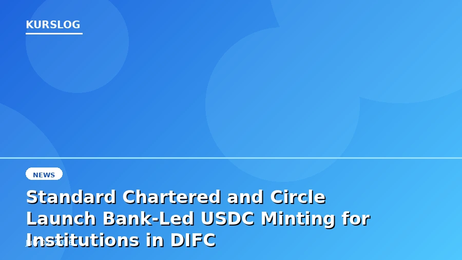 Standard Chartered: перший G-SIB банк з прямим мінтингом USDC